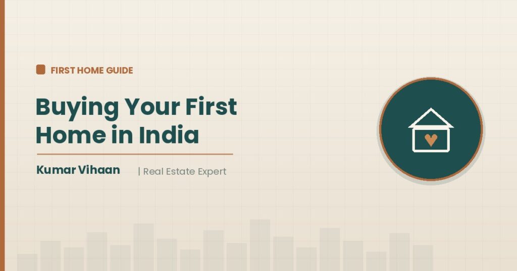 Real estate expert Kumar Vihaan guiding a first-time buyer through buying a home in India in 2026